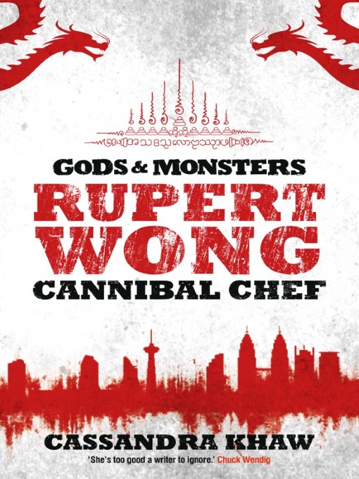 Title details for Rupert Wong, Cannibal Chef by Cassandra Khaw - Available